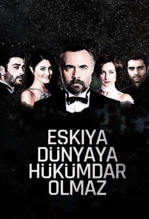 Eskiya Dünyaya Hükümdar Olmaz (2015)